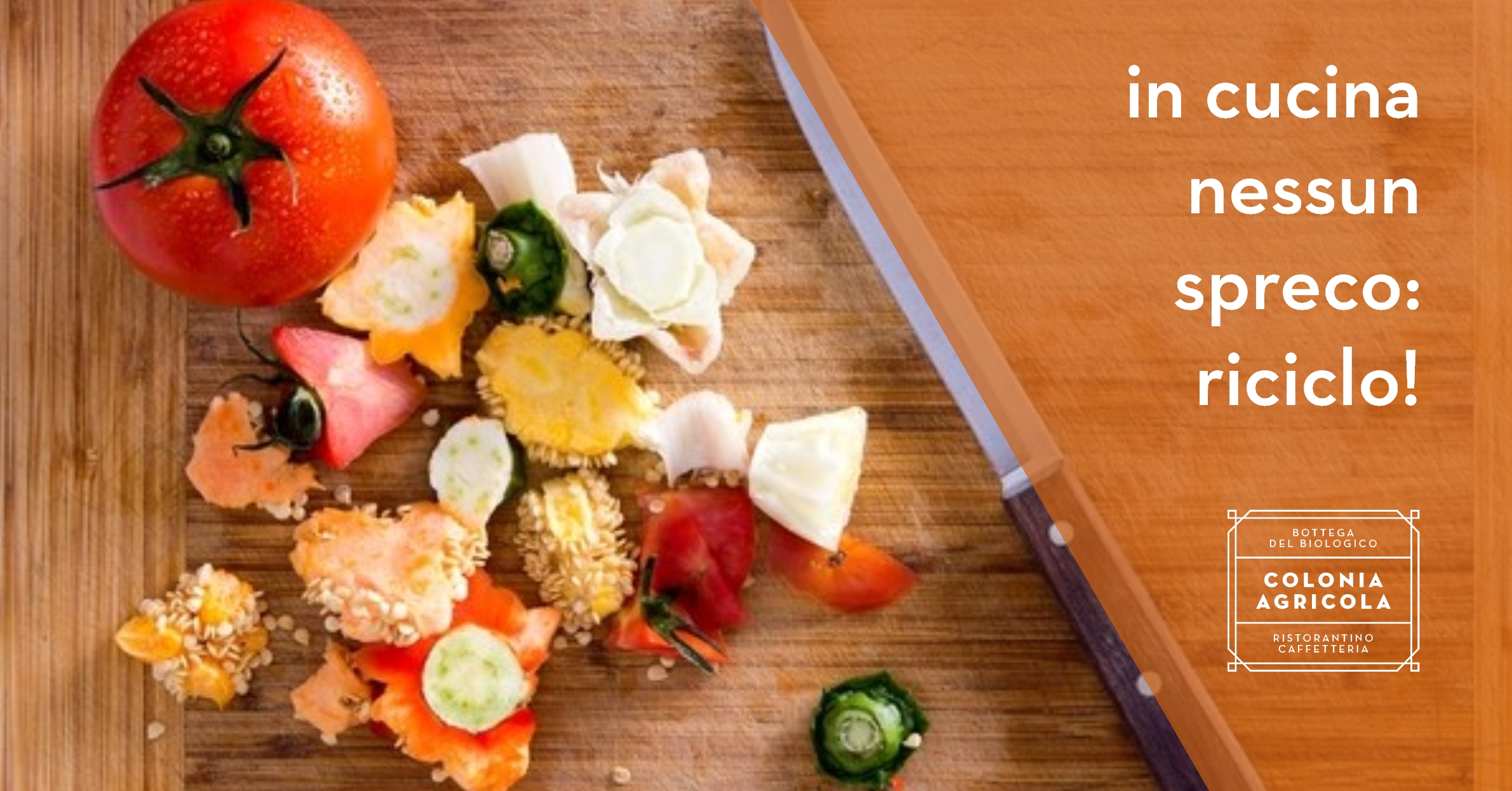 IN CUCINA NESSUN SPRECO: RICICLO!